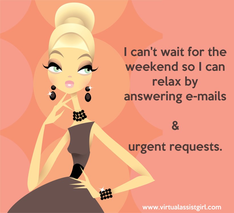 Do I have to answer business e-mails on the weekend
